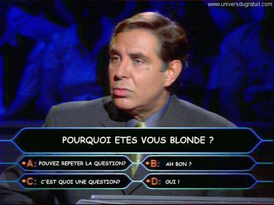 pourqoui etes vous blondes?