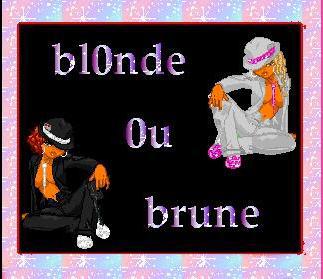 Blonde ou brune